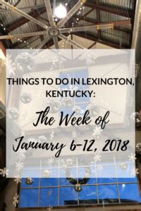 Things To Do In Lexington Kentucky The Week Of April