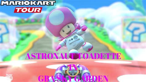 Mario Kart Tour Astronaut Toadette In GBA Sky Garden YouTube