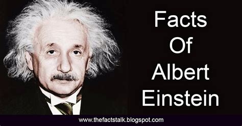 Top 10 Interesting Facts About Albert Einstein The Facts Talk