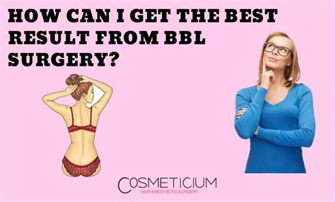 How Can I Get the Best Result from BBL Surgery? - Cosmeticium