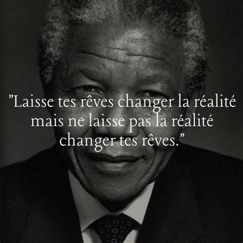 Laisse Tes Rêves Changer La Réalité Mais Ne Laisse Pas La Réalité