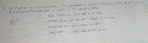 Subraya Los Verbos De Las Oraciones Y Reconoce El Tiempo Verbal En El