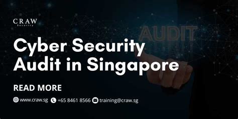 Craw Cyber Security Pvt Ltd A Comprehensive Guide To Cybersecurity Audits In Singapore