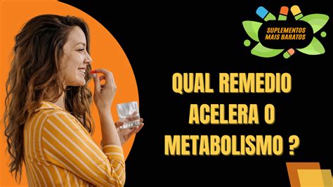 Rem Dio Para Acelerar O Metabolismo Op Es Eficazes