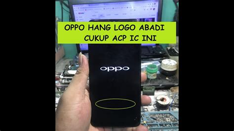 Analisa Oppo A5s Hang Logo Abadi Bootloop Bandel Youtube