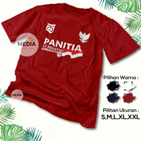 Jual Baju Kaos Panitia 17 Agustus 1945 Hut Ri Ke 75 Indonesia Maju