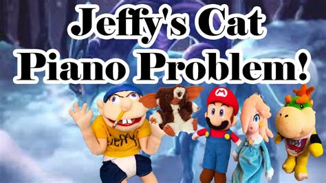 SML Movie Jeffy S Cat Piano Problem Part 02 YouTube