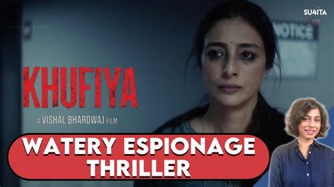 Khufiya Movie Review Tabu Shines In Espionage Thriller Ali Fazal