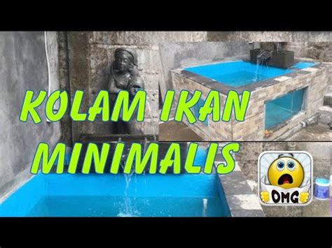 Proses Pembuatan Kolam Ikan Minimalis Baru Belajar Youtube