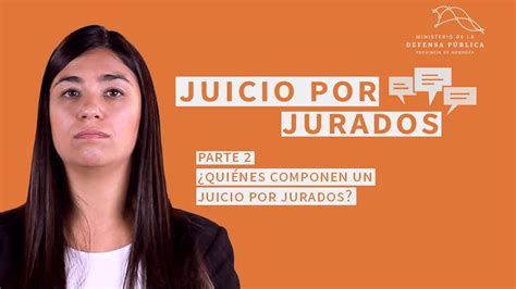 Juicio Por Jurado Parte 2 ¿quiénes Componen Un Juicio Por Jurados