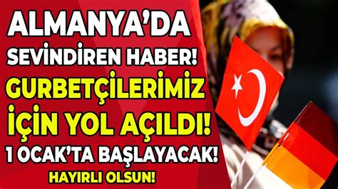 Almanya da yıllardır beklenen haber sonunda geldi HAYIRLI OLSUN Son