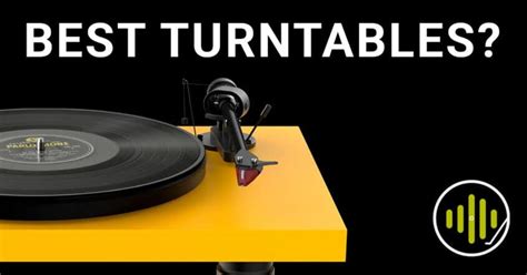 The 11 Best Turntables For Your Vinyl Collection 2023