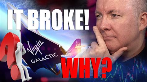 SPCE Stock VIRGIN GALACTIC IT BROKE Martyn Lucas Investor