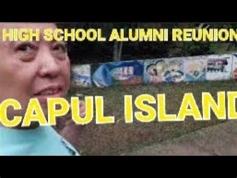 CAPUL ISLAND NORTHERN SAMAR HIGH SCHOOL REUNION WALKING TOUR