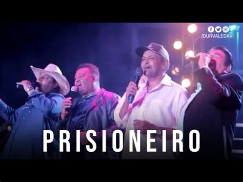 Prisioneiro Ronaldo Viola Filho João Carvalho feat Durval Davi