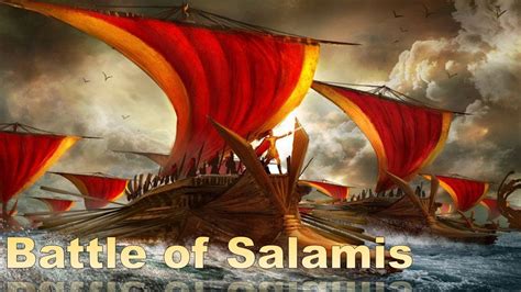 The Battle Of Salamis Ancient Naval Warfare At Its Finest Ancient