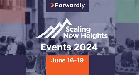 Scaling New Heights 2024 An Event Primer Forwardly