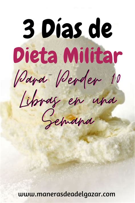 Dieta Militar Plan De Dieta De 3 Días Para Perder 10 Libras En 1 Semana Artofit