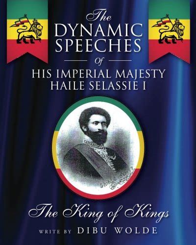 The Dynamic Speeches Of His Imperial Majesty Haile Selassie I The