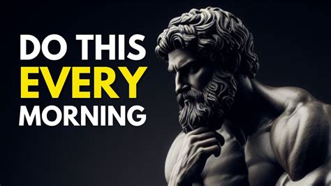 7 THINGS YOU SHOULD DO EVERY MORNING Stoic Routine Stoic Lessons To