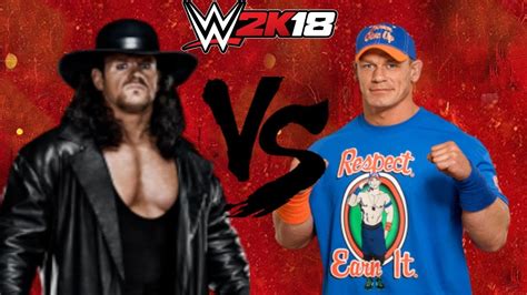 Wwe 2k18 Undertaker Vs John Cena Youtube