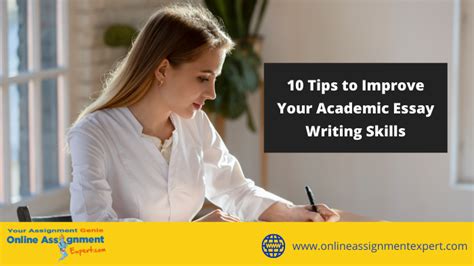 10 Tips To Improve Your Academic Essay Writing Skills