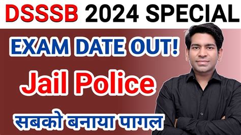 Dsssb Jail Warder Exam Date Jail Police Warder Dsssb Special