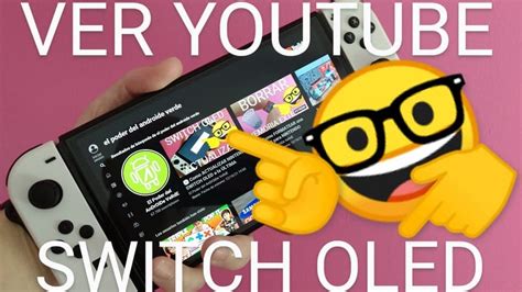 ≫ Como Instalar Youtube En Nintendo Switch Oled 2024