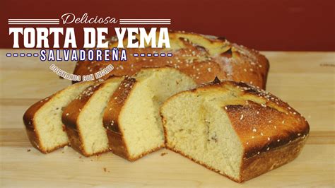 Torta De Yema Salvadore A Pan Para Torrejas Salvadorian Food