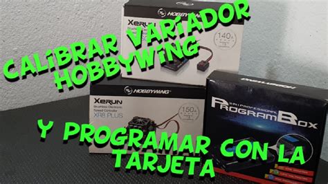 COMO CALIBRAR VARIADOR HOBBYWING Y CONFIGURACION CON TARJETA