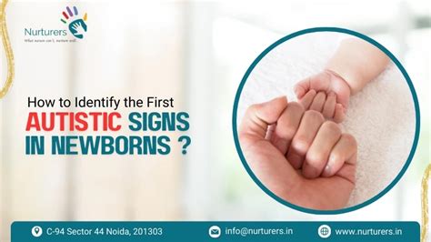 How to Identify the First Autistic Newborn Signs? | Nurturers
