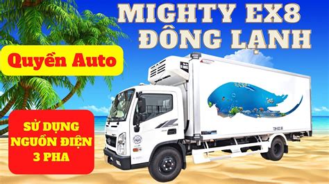 Báo Giá Hyundai Mighty Ex8 L Thùng đông Lạnh Quyền Mighty Ex8 L Thùng