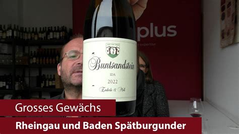 Grosses Gew Chs Nachproben Rheingau Und Baden Sp Tburgunder