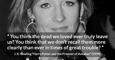 Harry Potter And The Prisoner Of Azkaban Quotes By J K Rowling Kwize