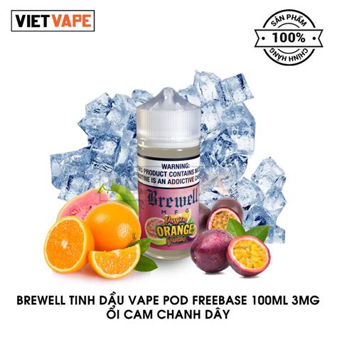 Brewell Ổi Cam Chanh Dây Freebase 100ml Tinh Dầu Vape