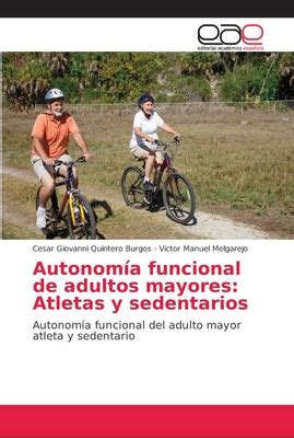 Autonom A Funcional De Adultos Mayores Atletas Y Sedentarios By Cesar