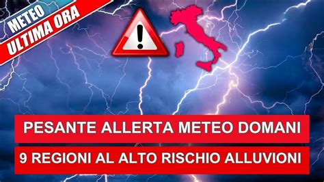 Pesante Allerta Meteo 6 Giugno Le 9 Regioni Ad Alto Rischio