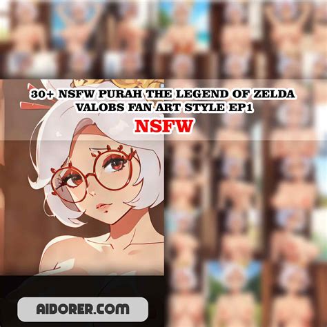 30 NSFW PURAH THE LEGEND OF ZELDA VALOBS FAN ART STYLE EP1 Aidorer