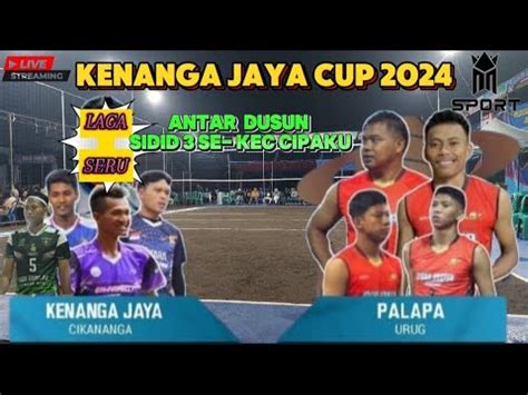 Live Palapa Vs Kenanga Jaya Kenanga Jaya Cup Antar Dusun Sidid