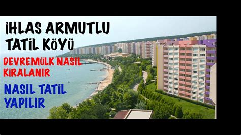 İHLAS ARMUTLU TATİL KÖYÜ 101 DEVREMÜLK NASIL KİRALANIR 0101