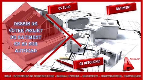 Je vais dessiner le plan de votre projet de bâtiment en 2D sur AutoCAD