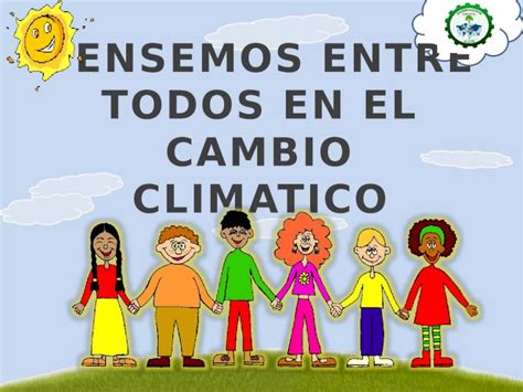 Pptx Cambio Climático Y Calentamiento Global Para Niños Pdfslidenet