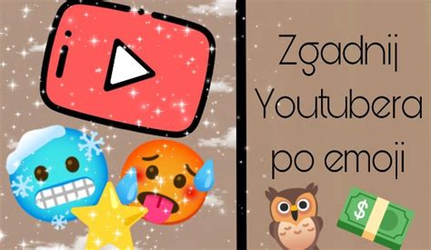 Zgadnij Youtubera Po Emoji Samequizy