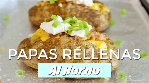 Papas Rellenas Al Horno Cómo Hacer Papas Al Horno Sys Youtube