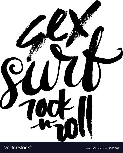 Sex Surf And Rock N Roll Hand Drawn Lettering Vector Image