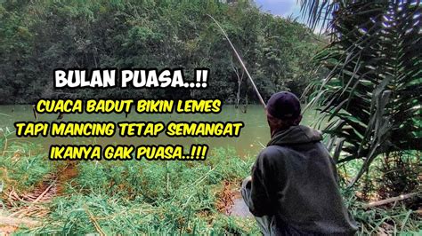 Spot Andalan Mancing Nila Di Bulan Puasa Ingat Gaes Ikanya Gak Puasa