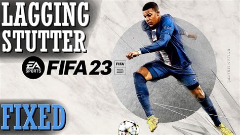 How To Fix Fifa 23 Lag Low Fps Stuttering And Fps Drops [ 100 Solved] Youtube