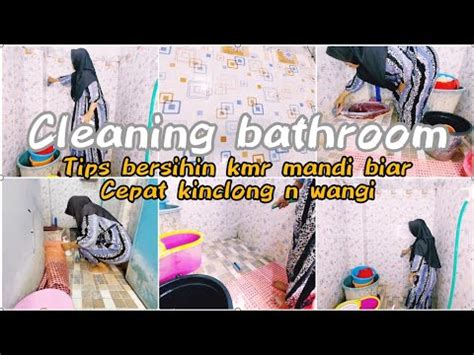 Kegiatan Ibu Rumah Tangga Tips Bersihin Kamar Mandi Biar Cepat