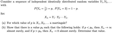 Consider A Sequence Of Independent Identically Chegg