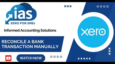 Xero Tips How To Reconcile A Bank Transaction Manually Youtube